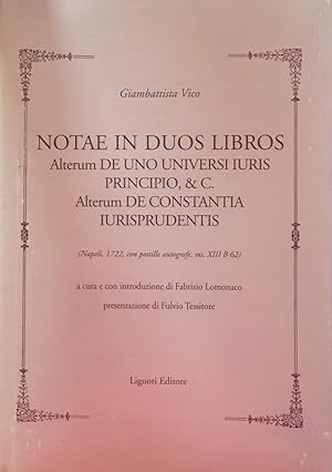 Notae in duos libros Alterum DE UNO UNIVERSI IURIS PRINCIPIO, & C. Alterum DE CONSTANTIA IURISPRU...