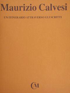 Immagine del venditore per Maurizio Calvesi. Un itinerario attraverso gli scritti, venduto da EDITORIALE UMBRA SAS