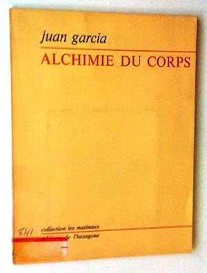 Alchimie du corps. Poèmes