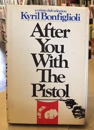 Imagen del vendedor de After You With The Pistol a la venta por Harris & Harris Books
