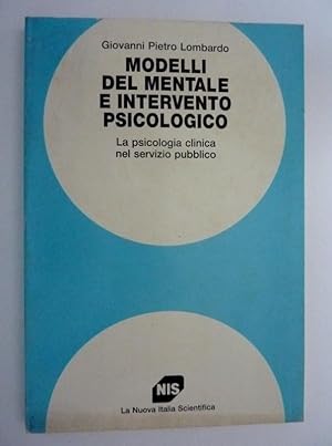 MODELLI DEL MENTALE E INTERVENTO PSICOLOGICO La psicologia clinica nel servizio pubblico.