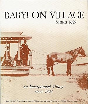 Babylon Village - Settled 1689 - An Incorporated Village since 1893