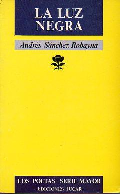 Imagen del vendedor de La luz negra (Ensayos y notas, 1974-1984). a la venta por Los Papeles del Sitio