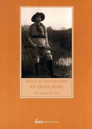 Imagen del vendedor de En Indochina. Mis caceras, mis viajes. a la venta por Los Papeles del Sitio