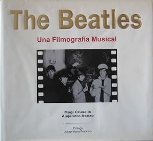 Imagen del vendedor de The Beatles. Una filmografa musical. a la venta por Los Papeles del Sitio