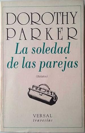 Imagen del vendedor de La soledad de las parejas (Relatos). a la venta por Los Papeles del Sitio