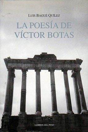 Imagen del vendedor de La poesa de Vctor Botas. Una relectura de los clsicos grecolatinos. a la venta por Los Papeles del Sitio