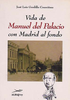 Seller image for Vida de Manuel del Palacio con Madrid al fondo. for sale by Los Papeles del Sitio