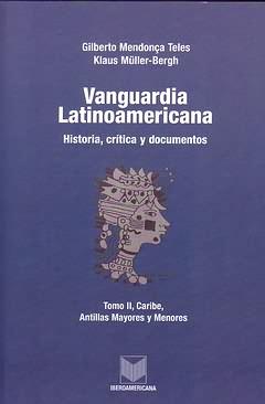 Imagen del vendedor de Vanguardia latinoamericana, II: Caribe, Antillas Mayores y Menores. Historia, crtica y documentos. a la venta por Los Papeles del Sitio