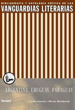 Seller image for Las vanguardias literarias en Argentina, Uruguay y Paraguay. Bibliografa e antologa crtica. for sale by Los Papeles del Sitio