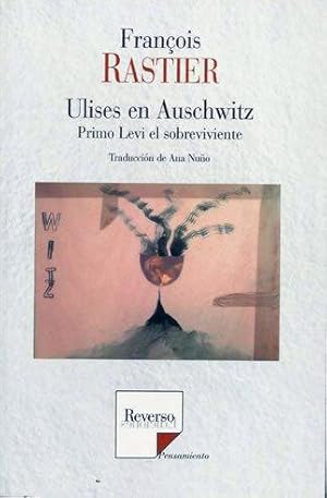 Seller image for Ulises en Auschwitz. Primo Levi el sobreviviente. for sale by Los Papeles del Sitio