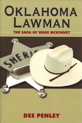 Oklahoma Lawman: The Saga of Wade McKinney