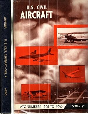 Bild des Verkufers fr United States Civil Aircraft; VOL. 7 (ATC NUMBERS 601 TO 700) zum Verkauf von Midway Book Store (ABAA)