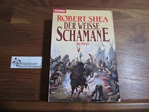 Bild des Verkäufers für Der weisse Schamane : Roman. Aus dem Amerikan. von W. M. Riegel, Goldmann ; 42423 zum Verkauf von Wimbauer Buchversand