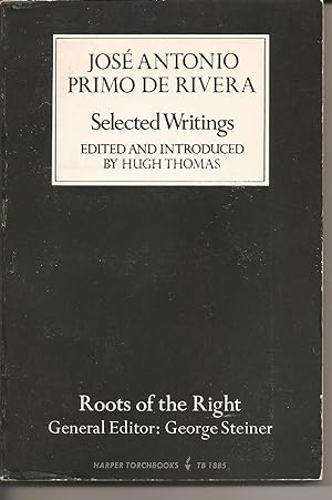 Seller image for Jose Antonio Primo de Rivera: Selected Writings (Roots of the Right) for sale by Bookshelfillers