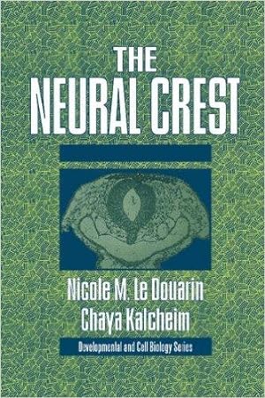 The Neural Crest. 2nd edition.