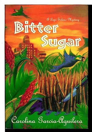 Seller image for BITTER SUGAR: A Lupe Solano Mystery. for sale by Bookfever, IOBA  (Volk & Iiams)