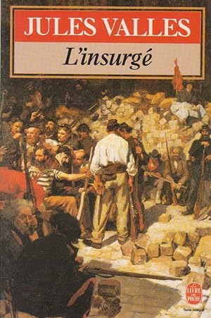Insurgé (L') (Jacques Vingtras, volume III)