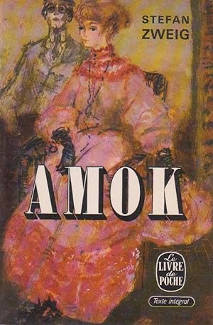 Image du vendeur pour Amok ou le fou de Malaisie, suivi de Lettre d'une inconnue et de La Ruelle au clair de Lune mis en vente par Bouquinerie "Rue du Bac"