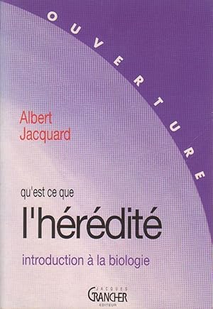 Qu'est-ce que l'hérédité ?, introduction à la biologie