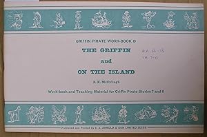 Imagen del vendedor de Griffin Pirate Work Book D : Work Book and Teaching Material for Griffin Pirate Stories 7 and 8 : The Griffin and on the Island a la venta por Laura Books