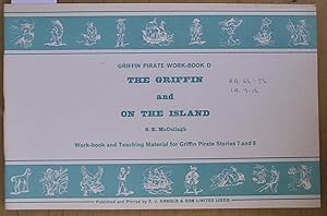 Bild des Verkufers fr Griffin Pirate Work Book D : Work Book and Teaching Material for Griffin Pirate Stories 7 and 8 : The Griffin and on the Island zum Verkauf von Laura Books