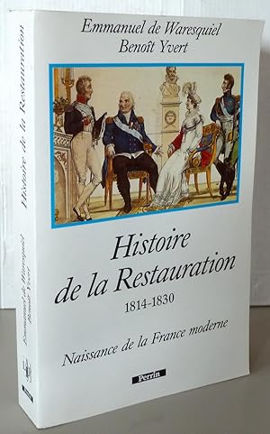 Seller image for HISTOIRE DE LA RESTAURATION 1814-1830 for sale by Librairie Thot