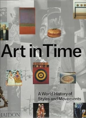 Bild des Verkufers fr Art in Time A World History of Styles and Movements. zum Verkauf von Saintfield Antiques & Fine Books