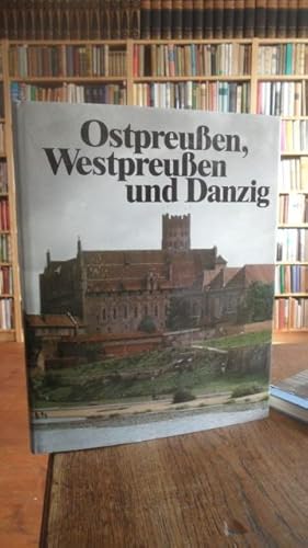 Seller image for Ostpreuen, Westpreuen und Danzig. Reise in die Gegenwart - Erinnerung an die Vergangenheit. for sale by Antiquariat Floeder