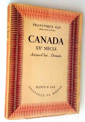 Canada XXe siècle: aujourd'hui - demain