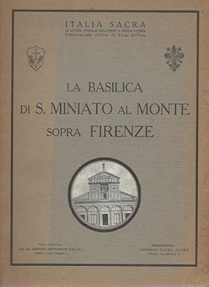 La Basilica di S. Miniato al Monte sopra Firenze