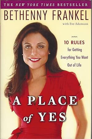Image du vendeur pour A Place of Yes 10 Rules for Getting Everything You Want Out of Life mis en vente par BYTOWN BOOKERY