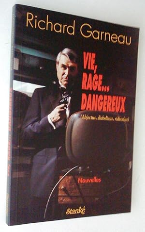 Vie, rage. dangereux: Abjectus, Diabolicus, Ridiculus. Nouvelles