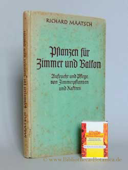 Seller image for Pflanzen fr Zimmer und Balkon. Aufzucht und Pflege von Zimmerpflanzen und Kakteen. for sale by Bibliotheca Botanica