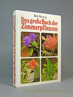 Das große Buch der Zimmerpflanzen. 350 Pflanzen in Farbe.