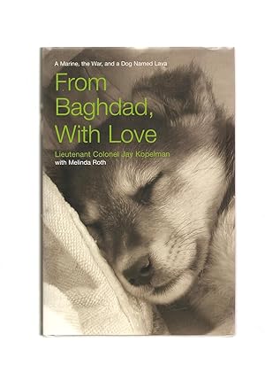 From Baghdad, With Love: A Marine, the War, and a Dog Named Lava