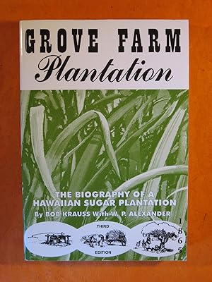 Bild des Verkufers fr Grove Farm Plantation: The Biography of a Hawaiian Sugar Plantation zum Verkauf von Pistil Books Online, IOBA