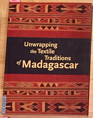Seller image for Unwrapping the Textile Traditions of Madagasgar for sale by Carydale Books