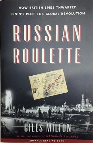 Seller image for Russian Roulette: How British Spies Thwarted Lenin's Plot for Global Revolution for sale by Bohemian Bookworm