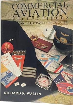 Commercial Aviation Collectibles: An Illustrated Price Guide