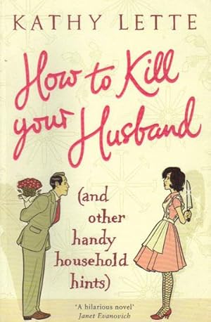 Seller image for HOW TO KILL YOUR HUSBAND. for sale by Black Stump Books And Collectables