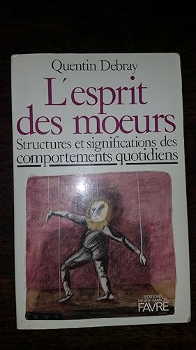 Seller image for L'Esprit des moeurs : structures et significations des comportements quotidiens for sale by AHA BOOKS