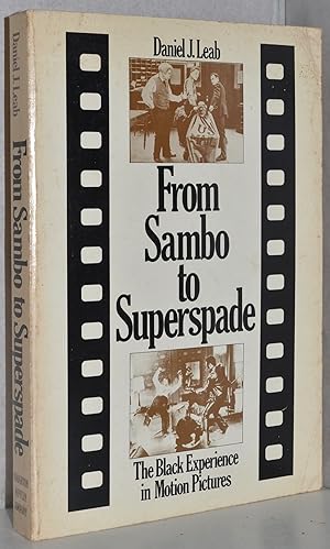 From Sambo to Superspade. The Black Experiance in Motion Pictures. With photogr.