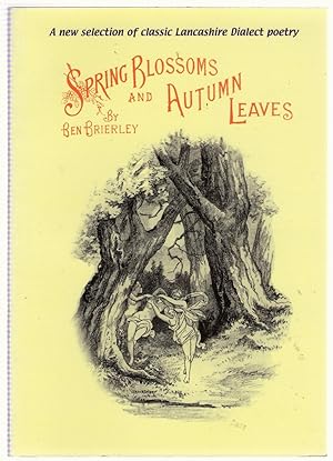 Bild des Verkufers fr Spring Blossoms and Autumn Leaves : Lancashire Dialect Poetry zum Verkauf von Michael Moons Bookshop, PBFA