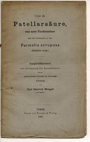 Ueber die Patellarsäure, eine neue Flechtensäure und ihr Vorkommen in der Parmelia scruposa (Pate...