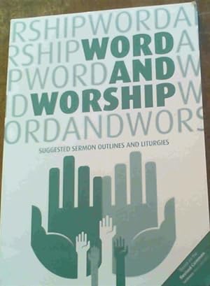 Word and Worship : Suggested Sermon Outlines and Liturgies