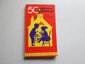 Seller image for 50 INDOOR GAMES (GORDON PAPERBACKS NO 273) for sale by Goldstone Rare Books