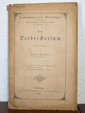 Das Verbrechertum. Drei Vorträge.