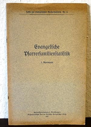 Evangelische Pfarrerfamilienstatistik. 7. Rheinland (= Hefte zur evangelischen Kirchenstatistik. ...