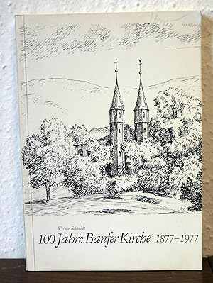 100 Jahre Banfer Kirche 1877-1977. Von der Kapellengemeinde zum eigenen Kirchspiel. Vorgeschichte...